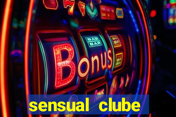 sensual clube esporte interativo